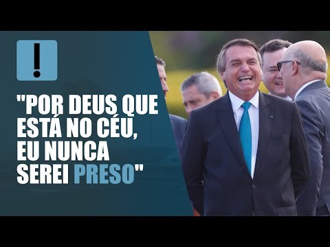 Por Deus que está no céu, eu nunca serei preso , diz Bolsonaro