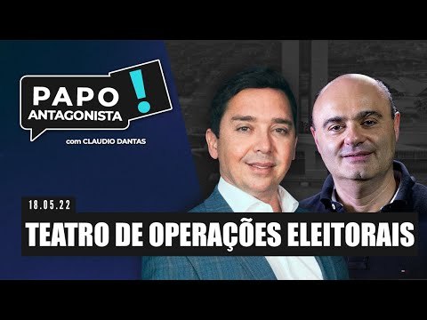 TEATRO DE OPERAÇÕES ELEITORAIS - Papo Antagonista com Claudio Dantas e Mario Sabino