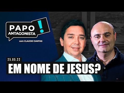 EM NOME DE JESUS? - Papo Antagonista com Claudio Dantas e Mario Sabino
