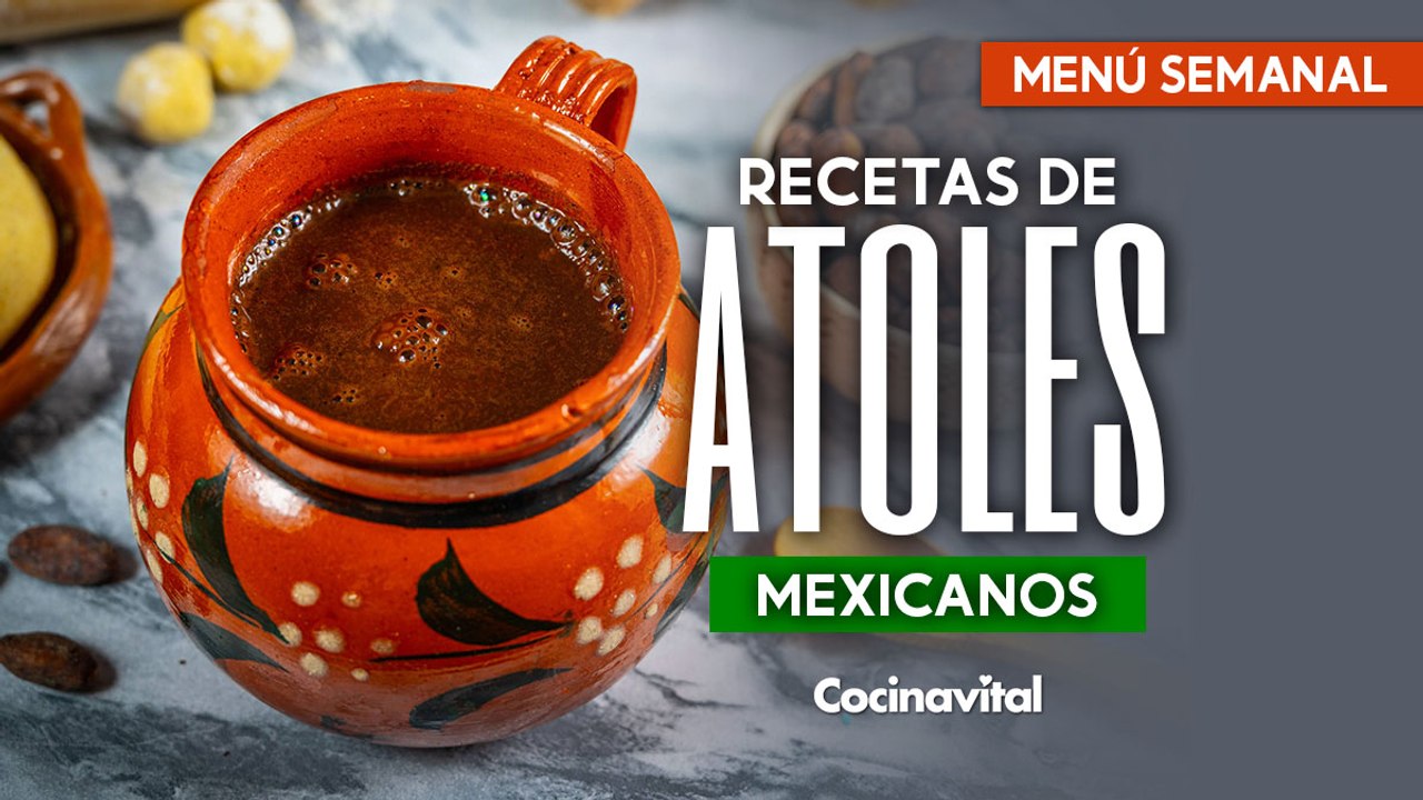 4 recetas de atoles mexicanos para la semana