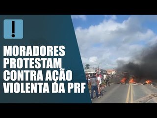 Moradores protestam contra ação violenta da PRF em Sergipe