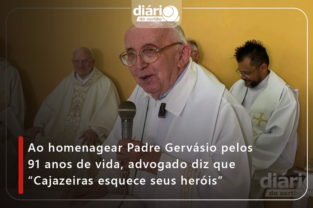 Ao homenagear Padre Gervásio pelos 91 anos de vida, advogado diz que “Cajazeiras esquece seus heróis”