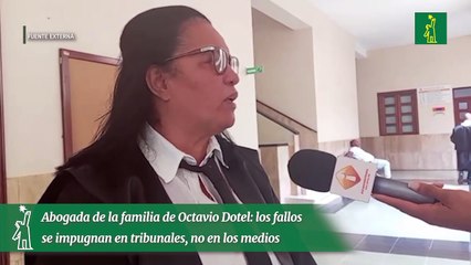 Abogada de la familia de Octavio Dotel: los fallos se impugnan en tribunales, no en los medios