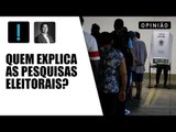 Claudio Dantas: “Pesquisa eleitoral não é brincadeira”