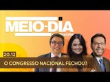Meio-Dia em Brasília: O Congresso Nacional fechou?
