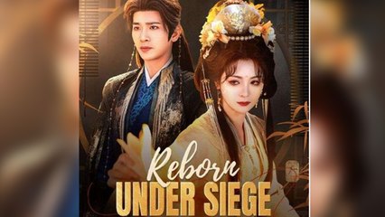 Reborn Under Siege Full Episode