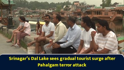 Srinagar’s Dal Lake sees gradual tourist surge after Pahalgam terror attack