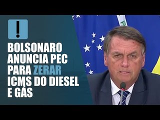 Bolsonaro anuncia PEC para zerar ICMS do diesel e gás; benefício custará R$ 50 bi