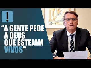 Desaparecidos no AM: “Pedimos a Deus que estejam vivos", diz Bolsonaro