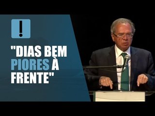 "Dias bem piores à frente", diz Guedes, sobre economia mundial