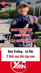 Đan Trường và Lý Hải có cách dạy con đối lập