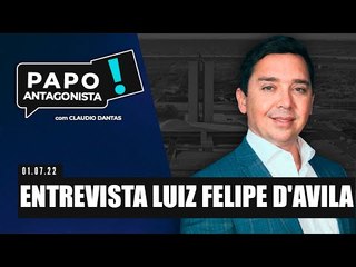 Claudio Dantas entrevista Luiz Felipe d'Avila