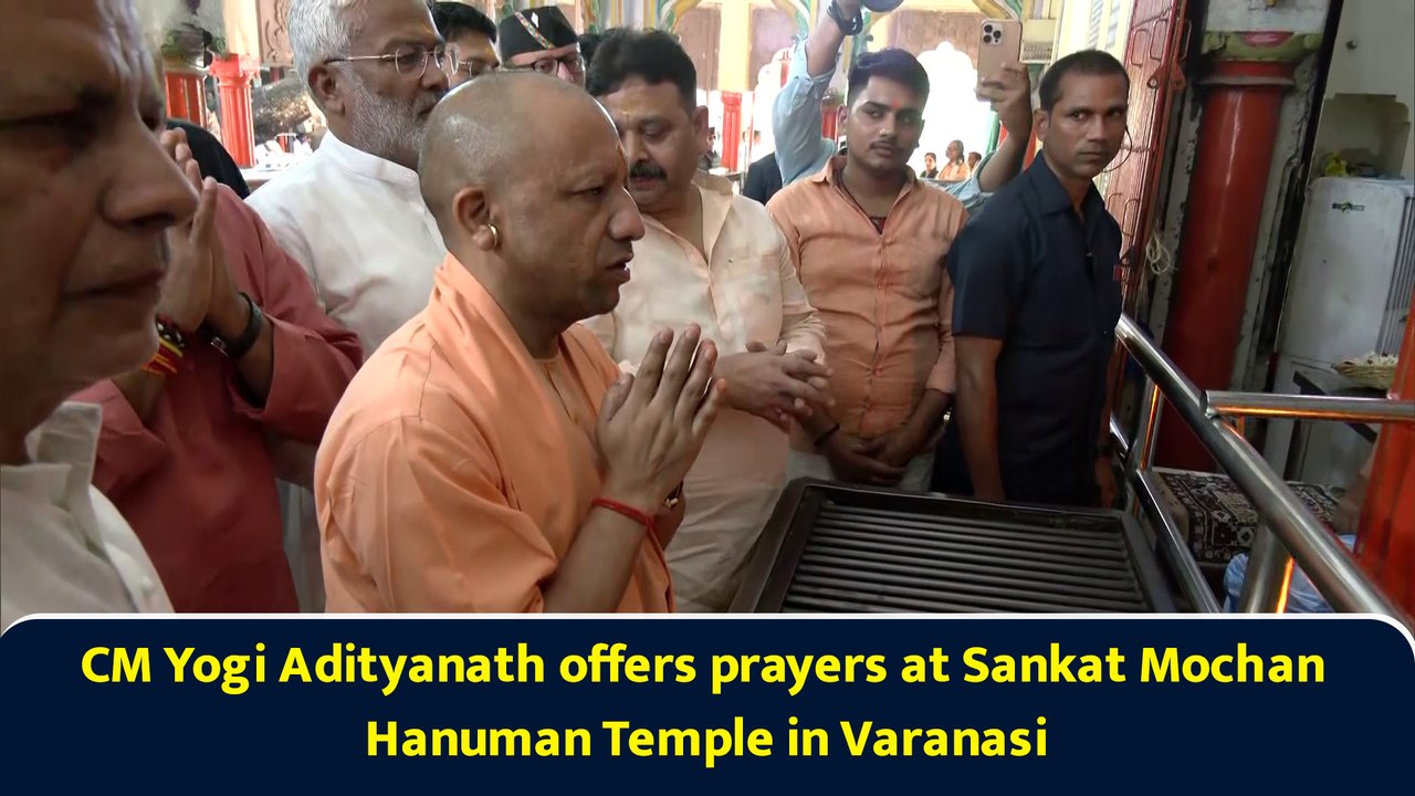 CM Yogi Adityanath offers prayers at Sankat Mochan Hanuman Temple in Varanasi