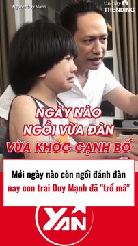 Con trai Duy Mạnh mới ngày nào ngồi đánh đàn nay đã trổ mã