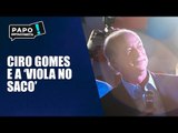 Ciro Gomes vai cair atirando?