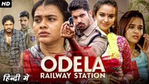 Odela (Railway Station) 2025 New Released South Full in Hindi Movie l 2025 Hindi South Movie