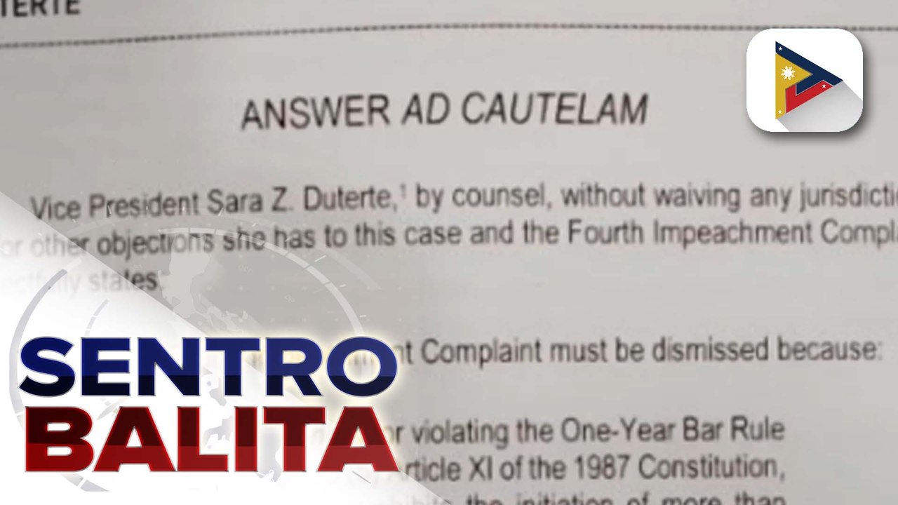 Kampo ni VP Sara Duterte, nagsumite na ng sagot sa Writ of Summons ng Senate Impeachment Court; Duterte, hiniling na i-dismiss ang ikaapat na impeachment complaint