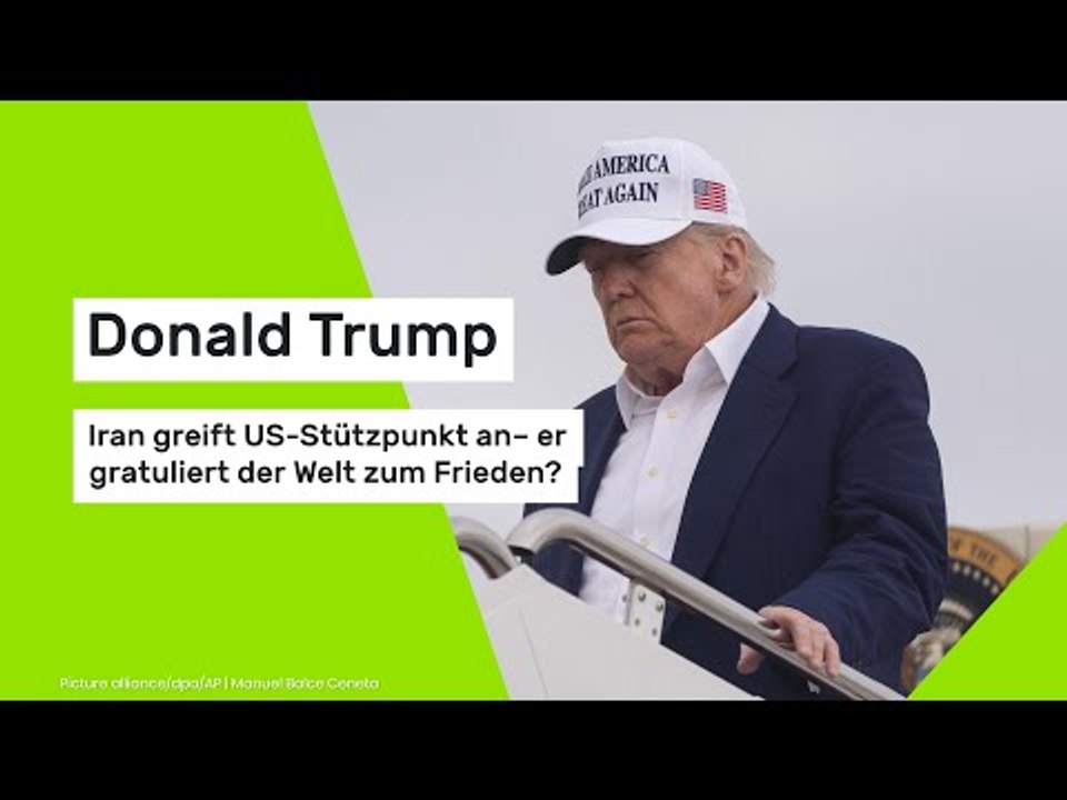 Donald Trump: Iran greift US-Stützpunkt an – er gratuliert der Welt zum Frieden?