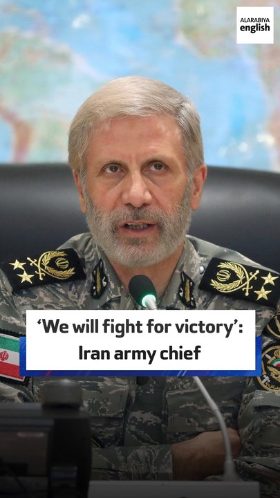 ‘We will fight for victory’: Iran army chief