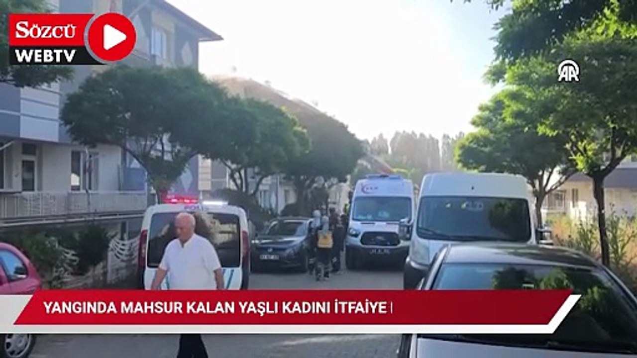 Yangında mahsur kalan yaşlı kadını itfaiye kurtardı