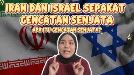 Iran dan Israel Sepakat Gencatan Senjata: Apa Artinya?