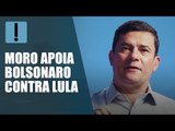 Sergio Moro apoia Jair Bolsonaro contra Lula: 