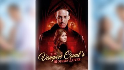 The Vampire Count's Modern Lover Full Movie