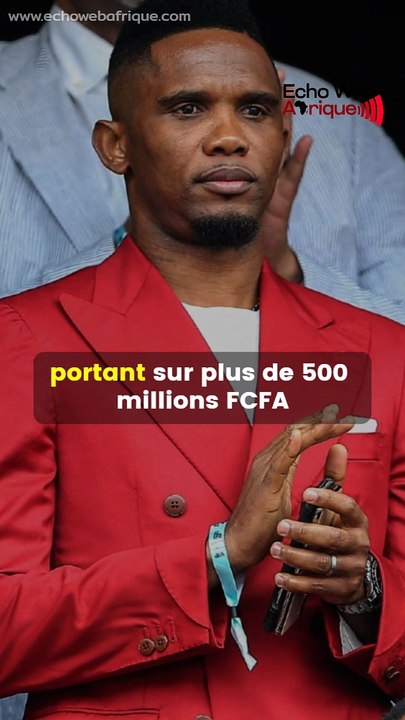 Cameroun : Samuel Eto’o cité dans un scandale de 500 millions de FCFA