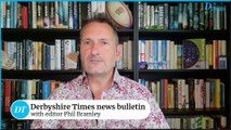 Derbyshire Times news bulletin 24th June