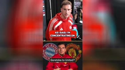 Goretzka quizzed on Manchester United transfer speculation