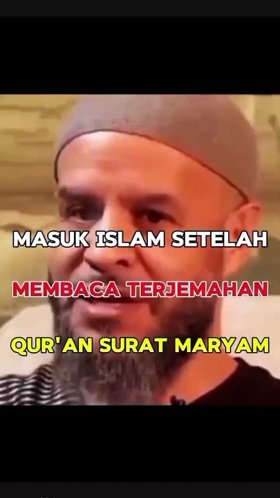 Masuk Islam Setelah Membaca Terjemahan Al Qur'an Surat Maryam