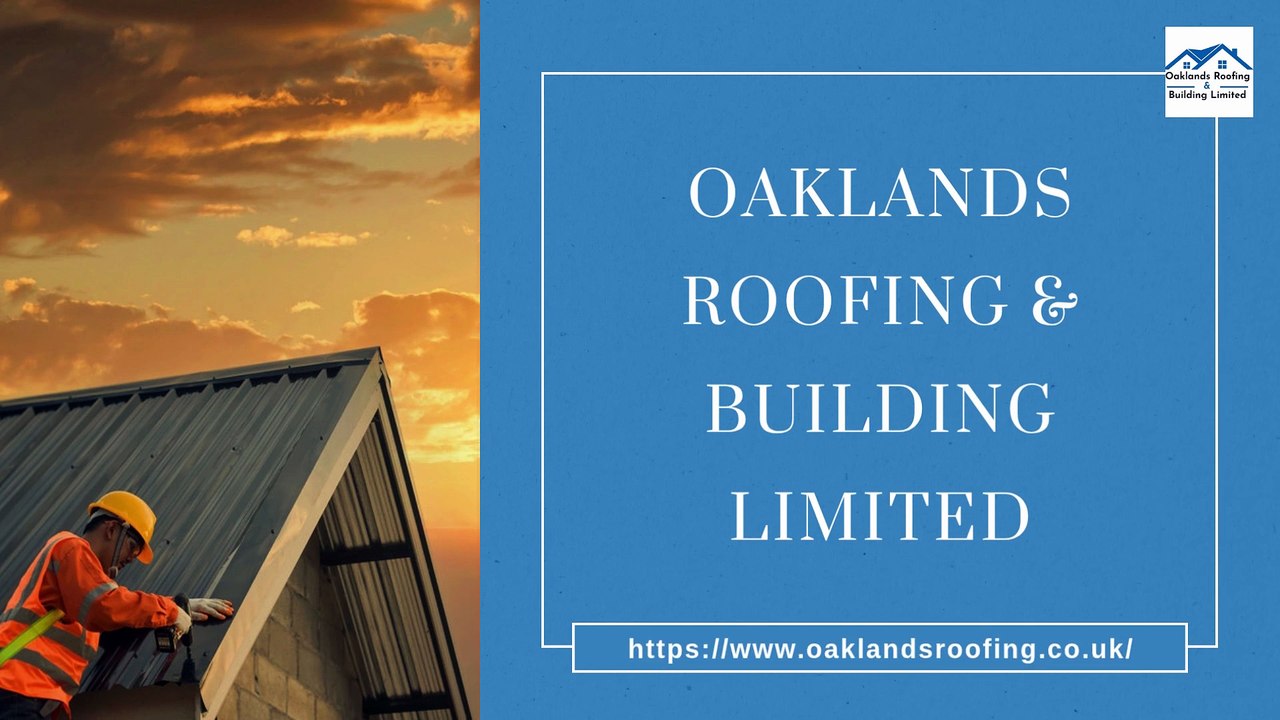 Oaklands Roofing & Building Limited