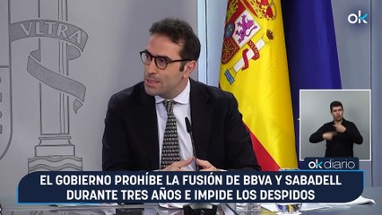 El Gobierno prohíbe la fusión de BBVA y Sabadell durante tres años e impide los despidos