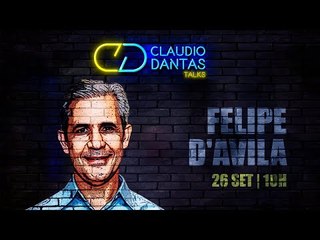 Claudio Dantas Talks pré-estreia: Felipe D'Avila