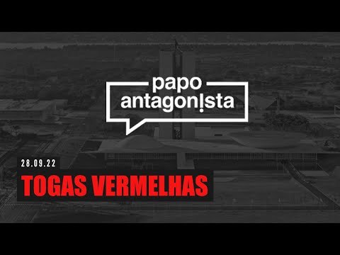TOGAS VERMELHAS - Papo Antagonista com Claudio Dantas