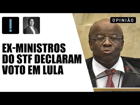 A cara de pau de ex-ministros do STF ao declarar voto em Lula | Papo Antagonista