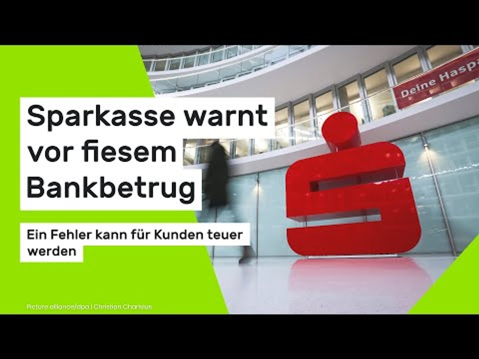 Sparkasse warnt: Fieser Bankbetrug - ein Fehler kann für Kunden teuer werden