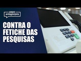 ”Pesquisa não é para ajudar eleitor a decidir o voto” | Papo Antagonista
