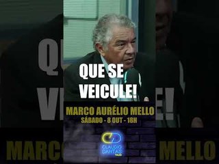 A inconfidência de Marco Aurélio Mello - Teaser Claudio Dantas Talks #shorts