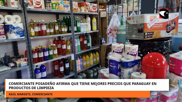 COMERCIANTE POSADEÑO AFIRMA QUE TIENE MEJORES PRECIOS QUE PARAGUAY EN PRODUCTOS DE LIMPIEZA.mp4