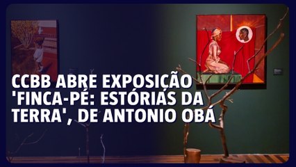 "Finca-Pé": conheça a exposição de Antonio Obá no CCBB BH