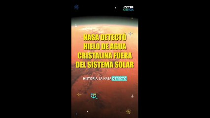 NASA detecta hielo de agua cristalina más allá del sistema solar