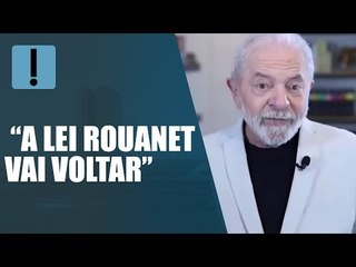 Lula promete a volta da lei Rouanet “A lei Rouanet vai voltar a funcionar”