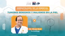 Dermatología 101: Lo esencial para todas las especialidades. Tumores benignos y malignos en la piel