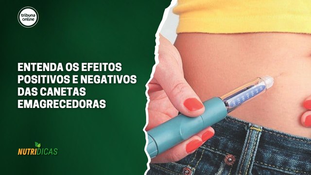 Entenda os efeitos positivos e negativos das canetas emagrecedoras | Nutridicas #69