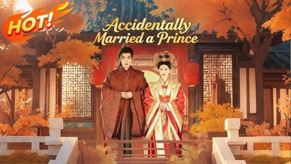 Accidentally Married A Prince – FULL MOVIE [Eng Sub]