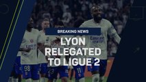 Breaking News - Lyon relegated to Ligue 2