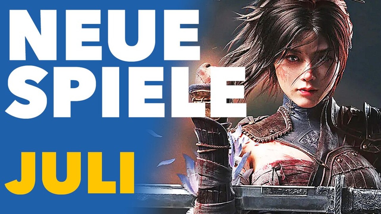 Neue Spiele im Juli - Release-Vorschau für Konsolen und PC