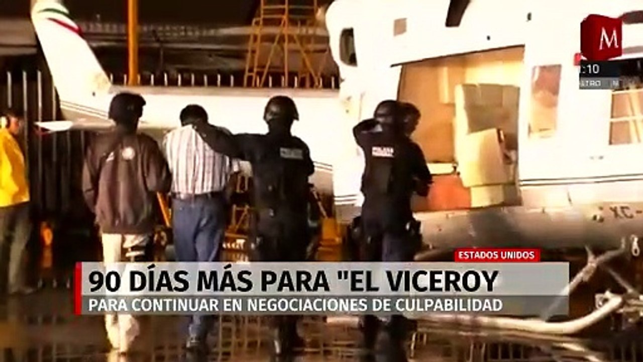 ‘El Viceroy’ obtiene prórroga de 90 días para seguir negociaciones con fiscalía en EU