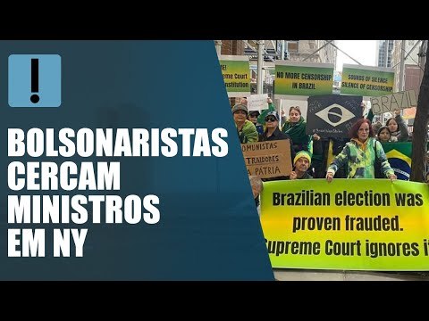 Ministros do STF são alvos de bolsonaristas em NY